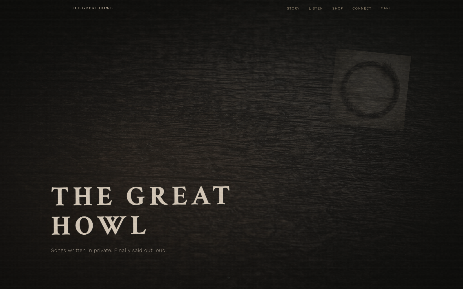 The Great Howl homepage hero — the serif wordmark low over a dark, grainy wood-textured background with a faint rope-circle emblem, under the line "Songs written in private. Finally said out loud."
